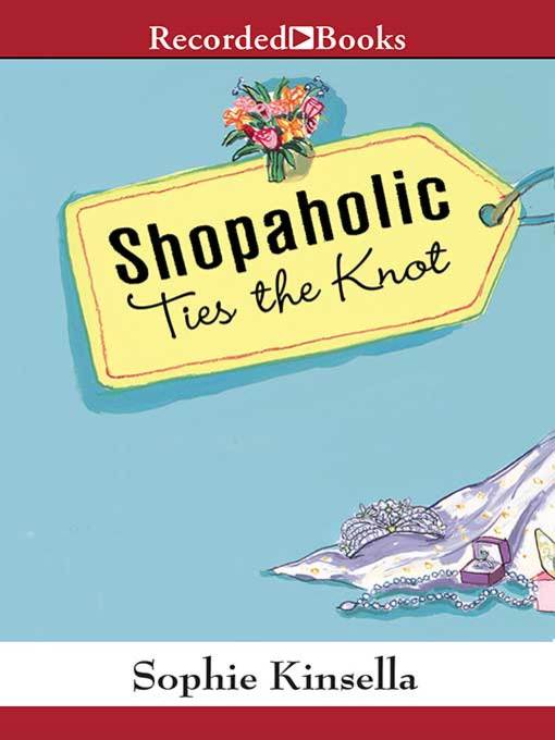 Title details for Shopaholic Ties the Knot by Sophie Kinsella - Available